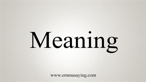 in that meaning|in saying that meaning.